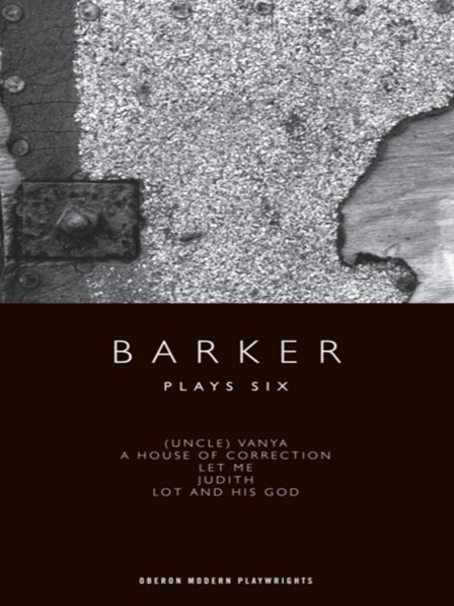 Title details for Barker: Plays Six by Howard Barker - Available